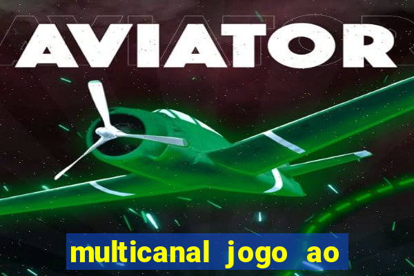 multicanal jogo ao vivo hd